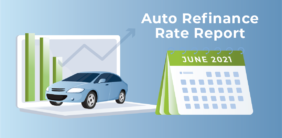 Auto Refinance Rate Report: June 2021